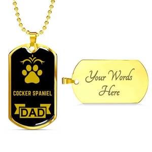 Cocker Spaniel Dad Dog Necklace Stainless Steel or 18k Gold Dog Tag W 24" Dog Ow